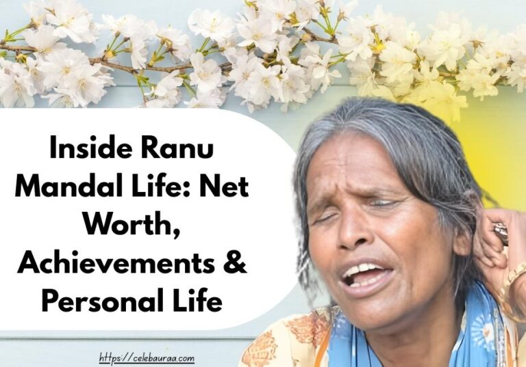 "Ranu Mandal: Life, Net Worth, Achievements, and Personal Life Overview"
