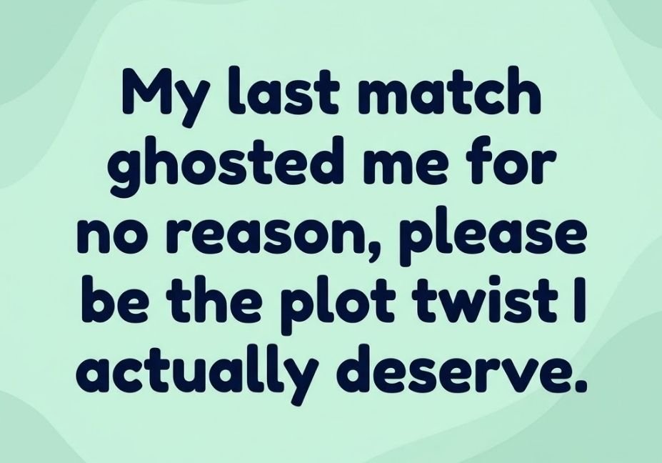 Irrational pickup line graphic about a plot twist match on a mint green wave background