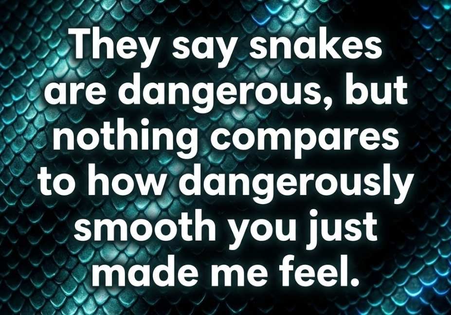 165+ Snake Pick Up Lines That Are Dangerously Smooth - teal scale textured flirty quote image