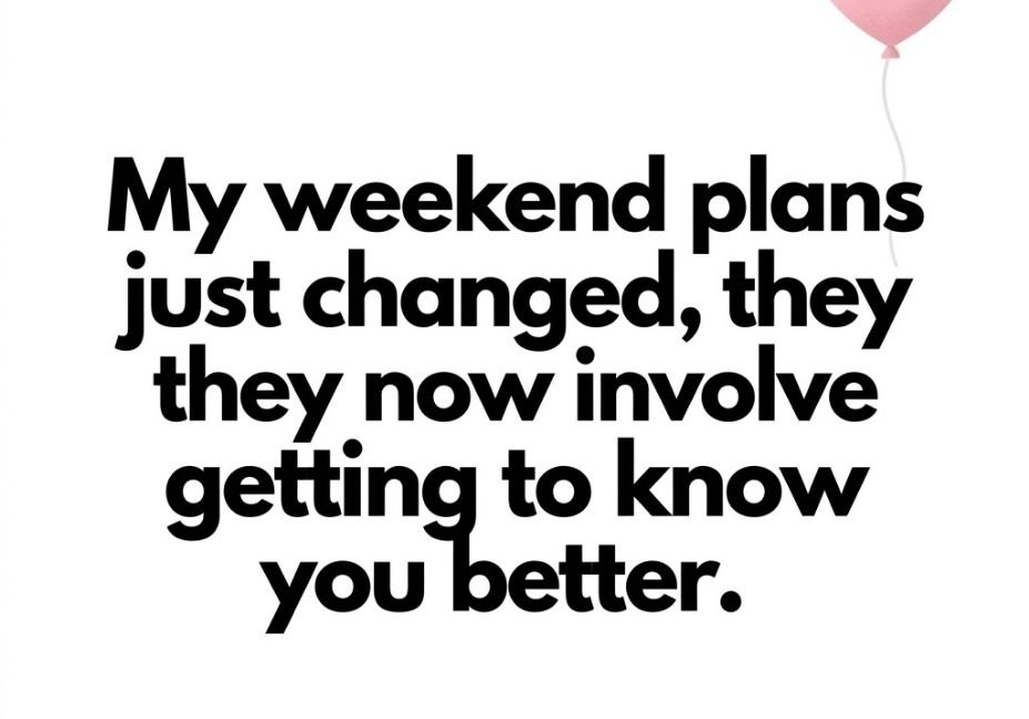 irrational pickup line image about weekend plans changing on a minimal white background