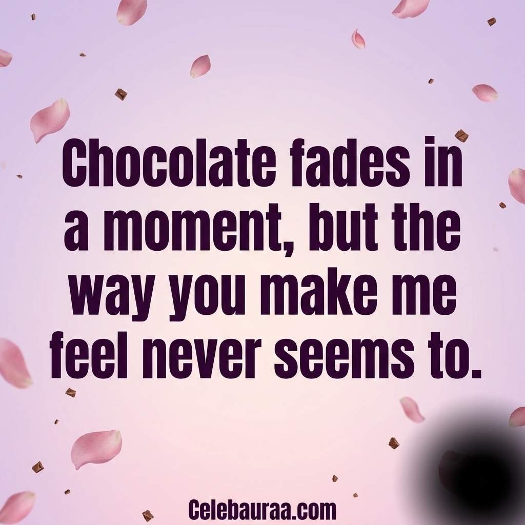 A square romantic greeting card featuring a soft lavender-pink background. Gentle scattered rose petals and chocolate squares. Bold dark text centered on the image reads: "Chocolate fades in a moment, but the way you make me feel never seems to."