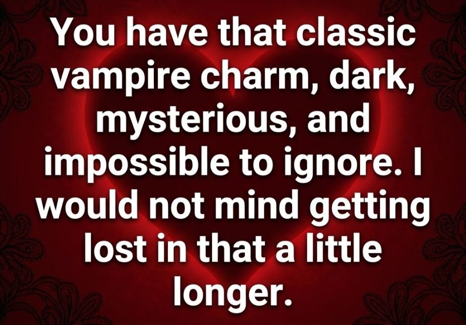 Flirty vampire blood pick up lines celebrating mysterious charm, romance, and dark irresistible attraction.