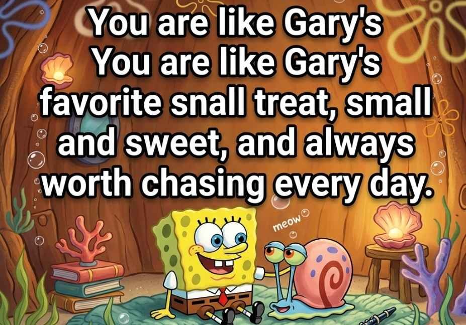 SpongeBob pick up lines image with Gary the snail cute romantic quote