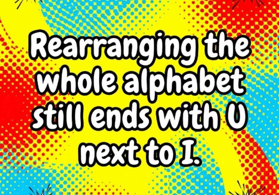 101 Alphabet Pick Up Lines That Actually Get Replies - bright pop art graphic with rearranging the whole alphabet still ends with U next to I