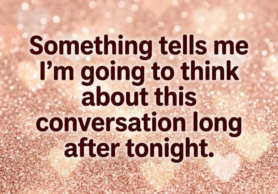 Boys pick up lines bold line about a memorable conversation