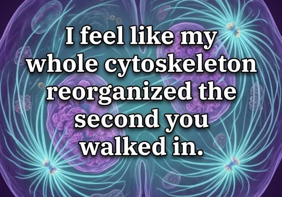 Scientific cell division illustration paired with a clever Cytoskeleton Pickup Lines quote about reorganized feelings.