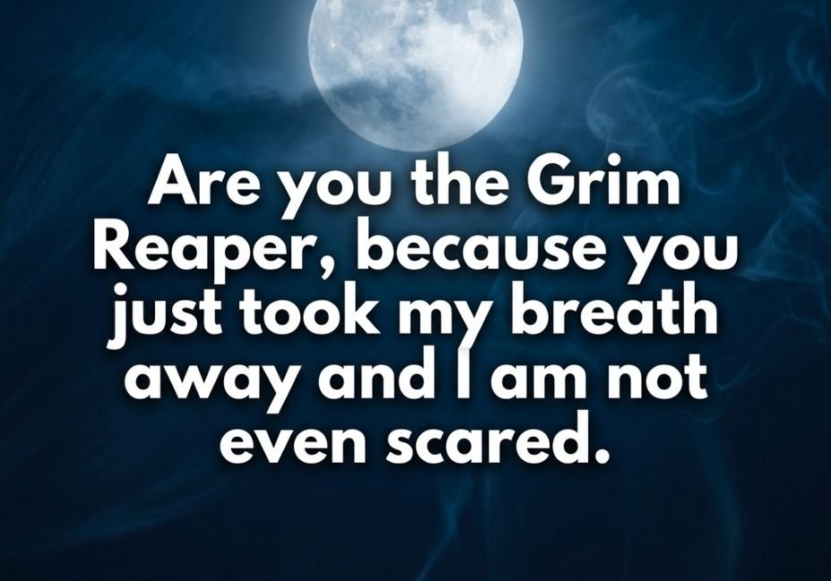Dark Humor Pick Up Lines: Charming or Cursed? - full moon Grim Reaper flirty quote image
