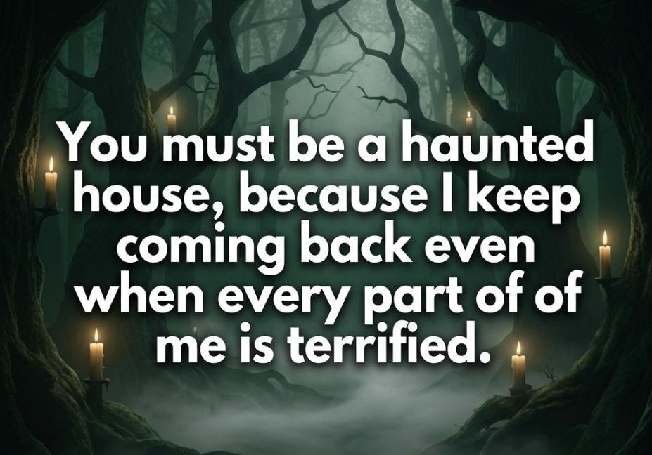 Dark Humor Pick Up Lines: Charming or Cursed? - haunted house spooky flirty quote image