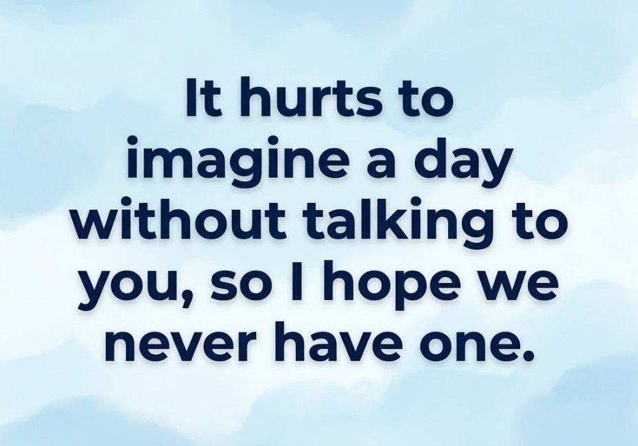 Hurt pick up lines picture with pastel blue sky design and blessing about talking every day