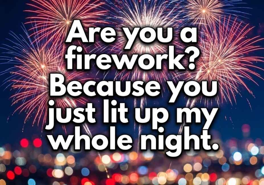 Fireworks lighting up the night sky with a romantic July pickup lines quote about sparks and attention