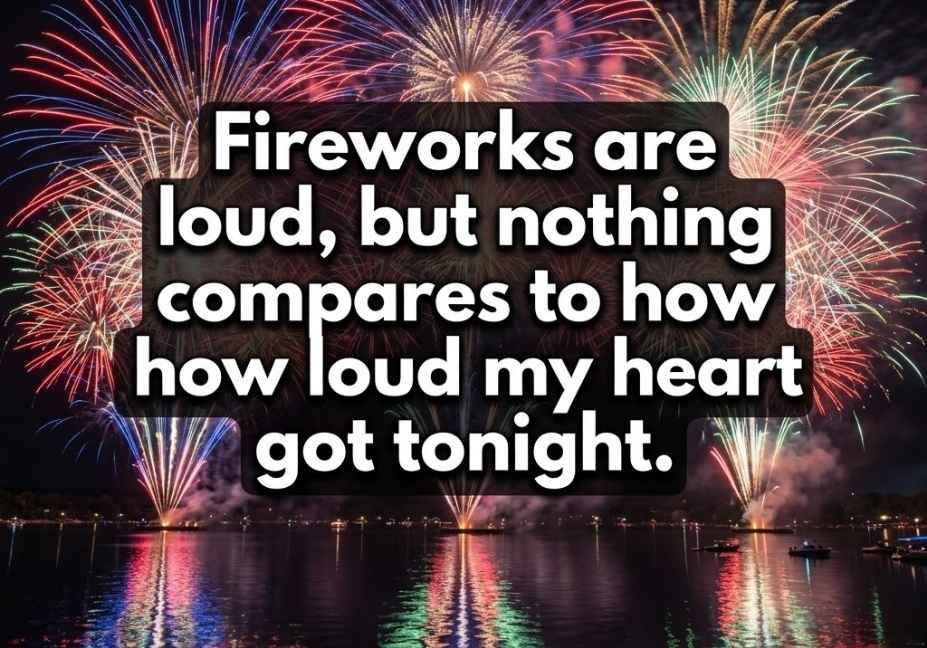 Fireworks finale reflecting over a lake with a bold July pickup lines caption about hearts racing.