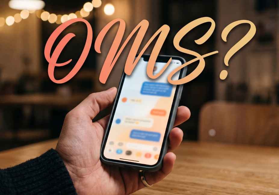 Hand holding smartphone with text messages on screen, bold OMS question text overlay, representing what does OMS mean in text guide