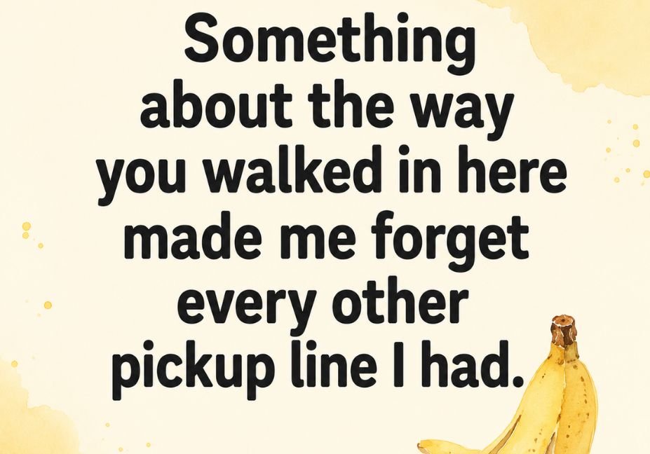 Best banana pick up lines image with a bold flirty banana quote