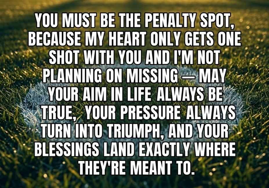 Soccer pick up lines quote on penalty spot background with dramatic sunlight and long shadows"