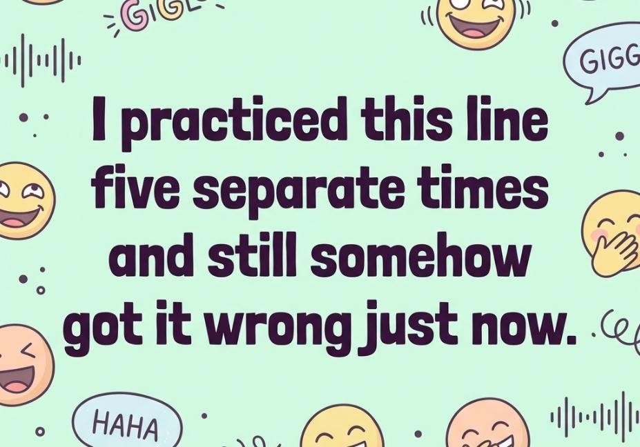 A quote about practicing a line and getting it wrong, set against a playful pastel mint green background with cartoon laughing emojis and sound wave graphics.